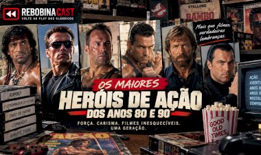 Os Maiores Heróis de Ação dos Anos 80 e 90