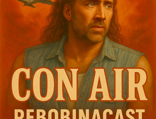 RebobinaCast T107 – Con Air A Rota da Fuga