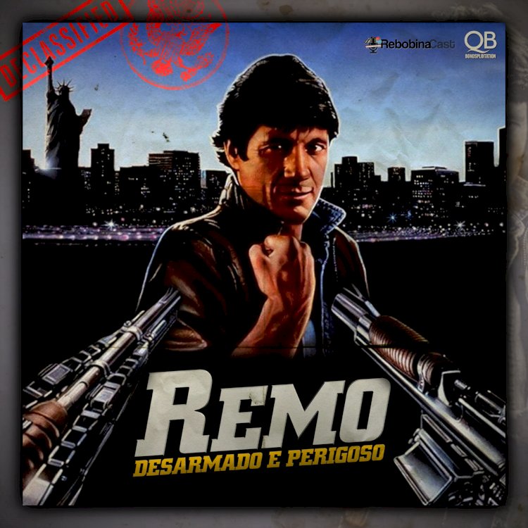 QuintessencialBond - Participação especial do RebobinaCast - Remo: Desarmado e Perigoso